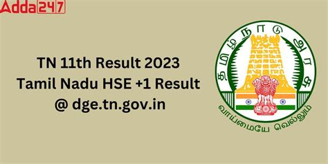 TN 11th HSE Result 2023: Tamil Nadu Plus 1 Results out, direct link.